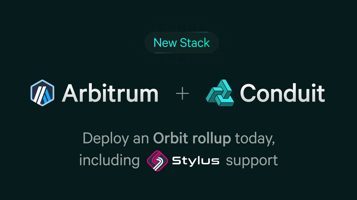 Conduit Launches Arbitrum Orbit and Stylus Support