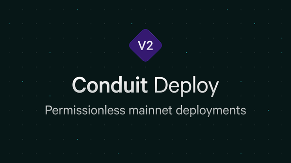 Permissionless Deployments to Mainnet on Conduit