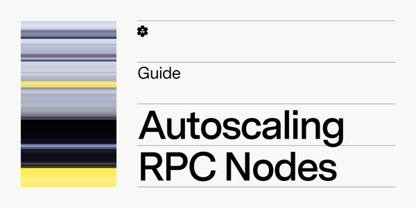 Autoscaling RPC Nodes: The Complete Guide