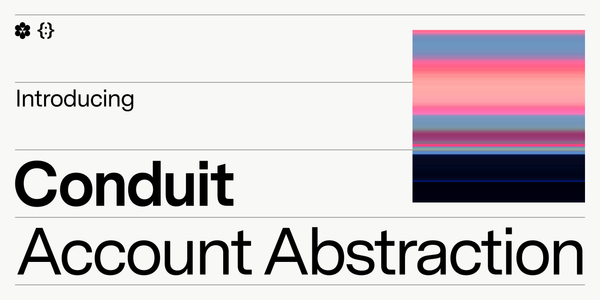 Introducing Conduit Account Abstraction: The Easiest Way to Get Seamless UX On Your Rollup